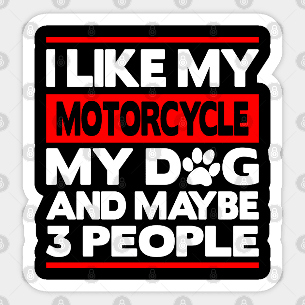 I like my motorcycle and maybe 3 people Sticker by FromBerlinGift